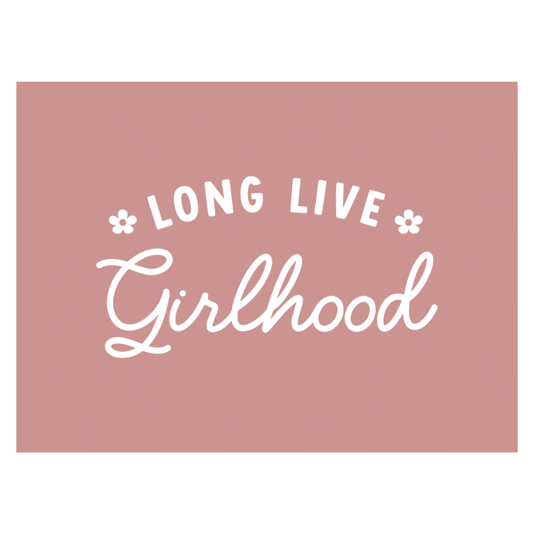 Long Live Girlhood Banner