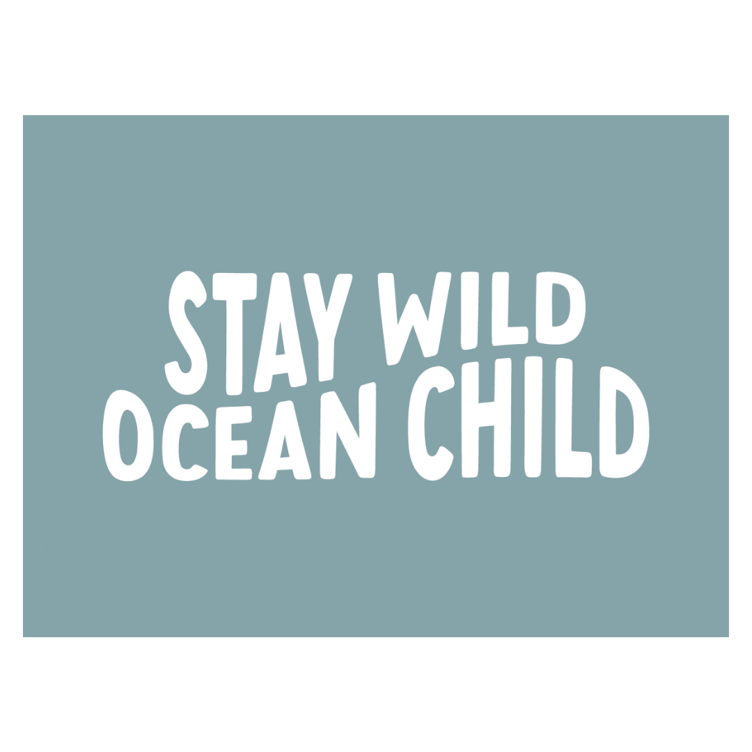 Stay Wild Ocean Child Banner