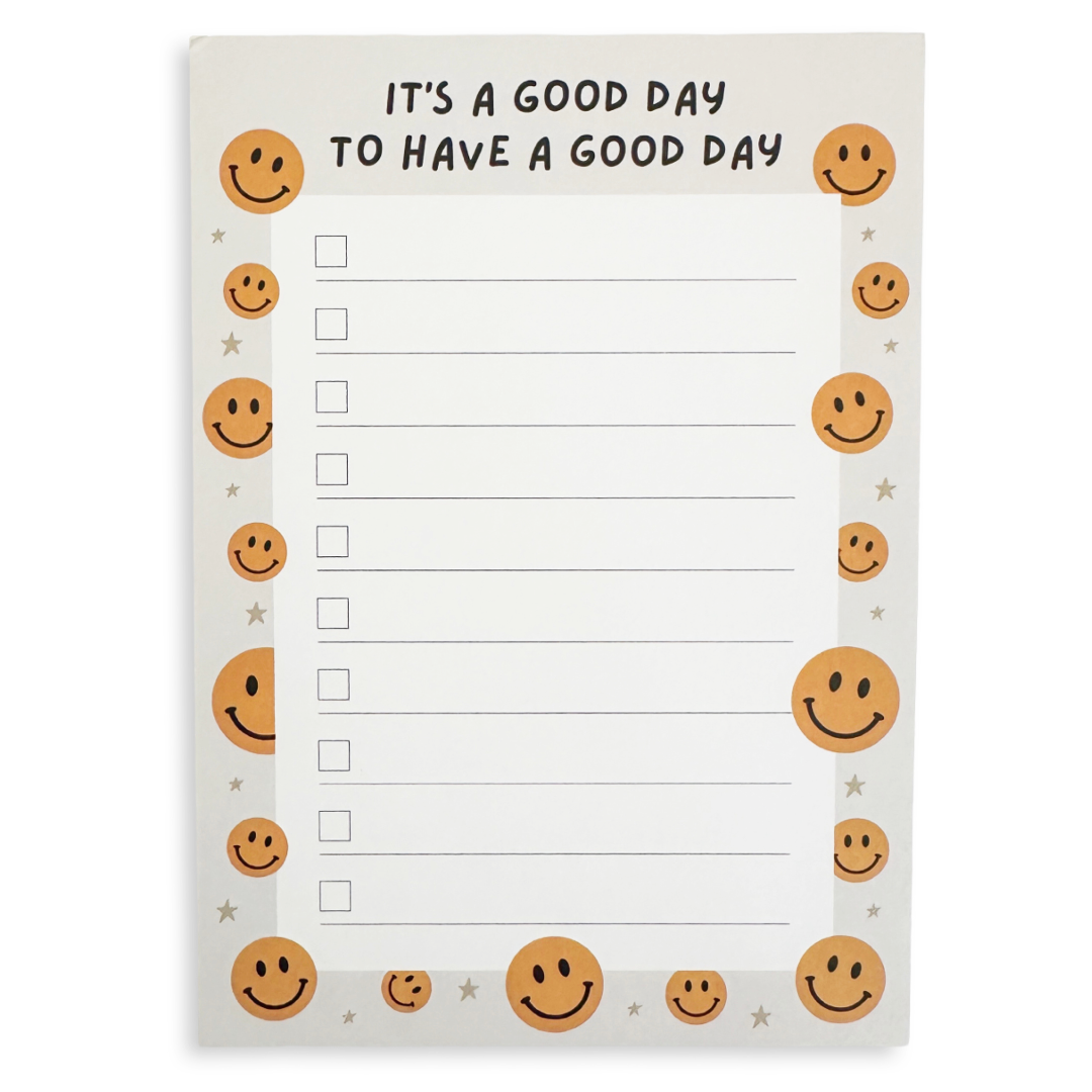 It's A Good Day To Have A Good Day Notepad