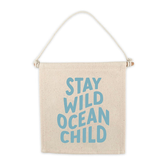Stay Wild Ocean Child Canvas Hang Sign